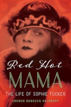 Red Hot Mama: The Life of Sophie Tucker Red Hot Mama: The Life of Sophie Tucker