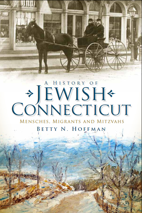 A History of Jewish Connecticut: Mensches, Migrants and Mitzvahs