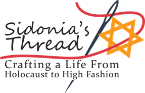 Sidonia’s Thread – From the Holocaust to High Fashion 1.8.23 Sidonia’s Thread – From the Holocaust to High Fashion 1.8.23